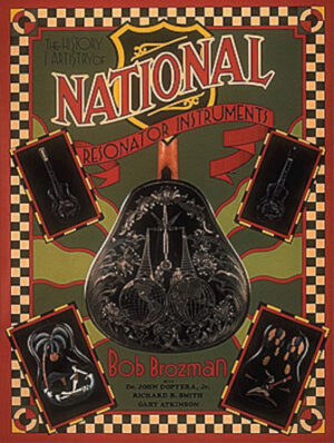 The History and Artistry of National Resonator Instruments The History and Artistry of National Resonator Instruments