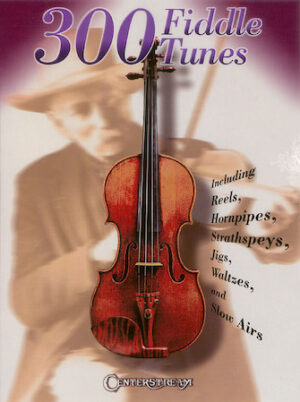 300 Fiddle Tunes 300 Fiddle Tunes
