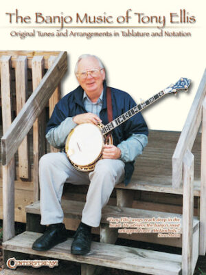 The Banjo Music of Tony Ellis The Banjo Music of Tony Ellis