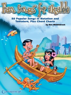 Fun Songs for Ukulele Fun Songs for Ukulele