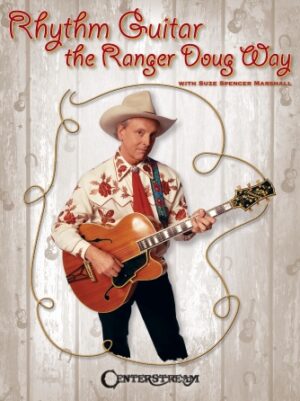 Rhythm Guitar the Ranger Doug Way Rhythm Guitar the Ranger Doug Way