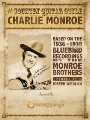 The Country Guitar Style of Charlie Monroe The Country Guitar Style of Charlie Monroe