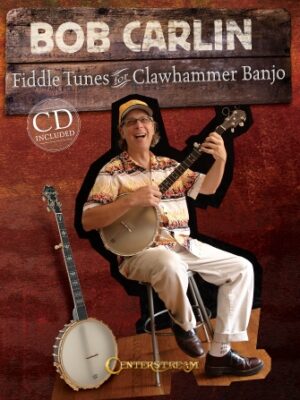 Bob Carlin – Fiddle Tunes for Clawhammer Banjo Bob Carlin – Fiddle Tunes for Clawhammer Banjo