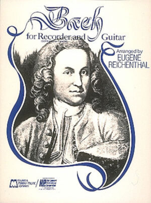 Bach for Soprano or Tenor Recorder and Guitar Bach for Soprano or Tenor Recorder and Guitar