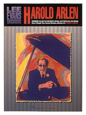 Lee Evans Arranges Harold Arlen Lee Evans Arranges Harold Arlen