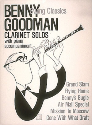 Benny Goodman – Swing Classics Benny Goodman – Swing Classics