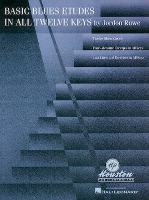 Basic Blues Etudes in All Twelve Keys Basic Blues Etudes in All Twelve Keys
