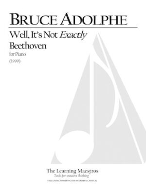 Well, It’s Not Exactly Beethoven Well, It’s Not Exactly Beethoven
