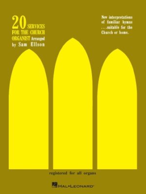 20 Services for the Church Organist 20 Services for the Church Organist