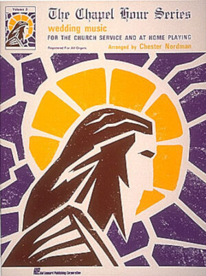 The Chapel Hour Series – Volume 3: Wedding Music The Chapel Hour Series – Volume 3: Wedding Music