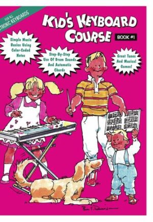 Kid’s Keyboard Course – Book 1 Kid’s Keyboard Course – Book 1