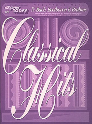 Classical Hits – Bach, Beethoven & Brahms Classical Hits – Bach, Beethoven & Brahms