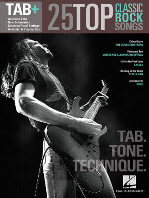 25 Top Classic Rock Songs – Tab. Tone. Technique. 25 Top Classic Rock Songs – Tab. Tone. Technique.