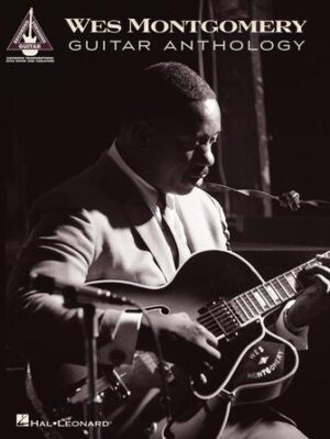 Wes Montgomery Guitar Anthology Wes Montgomery Guitar Anthology