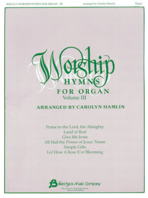 Worship Hymns for Organ – Volume 3 Worship Hymns for Organ – Volume 3