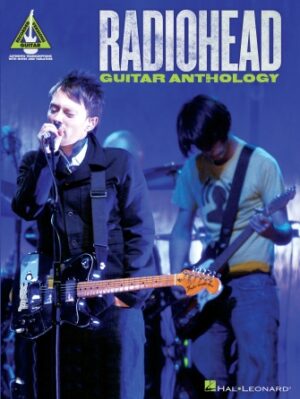 Radiohead Guitar Anthology Radiohead Guitar Anthology