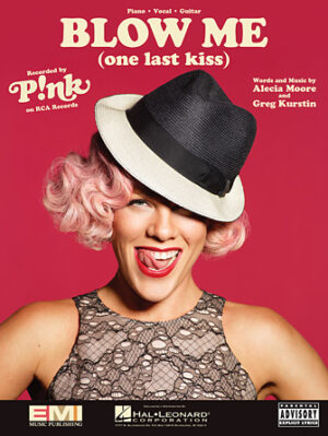 Blow Me (One Last Kiss) Blow Me (One Last Kiss)