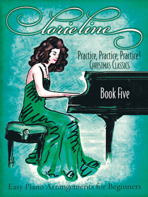 Lorie Line – Practice, Practice, Practice! Book Five: Christmas Classics Lorie Line – Practice, Practice, Practice! Book Five: Christmas Classics