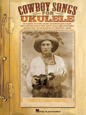 Cowboy Songs for Ukulele Cowboy Songs for Ukulele