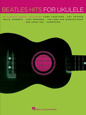 Beatles Hits for Ukulele Beatles Hits for Ukulele
