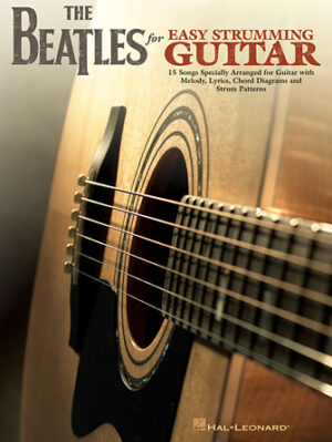 The Beatles for Easy Strumming Guitar The Beatles for Easy Strumming Guitar