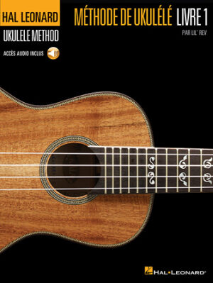 Hal Leonard Ukulele Method, Book 1 – French Edition Hal Leonard Ukulele Method, Book 1 – French Edition