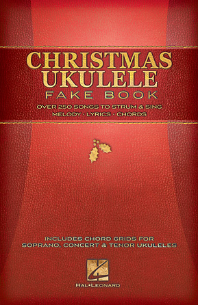 Christmas Ukulele Fake Book Christmas Ukulele Fake Book