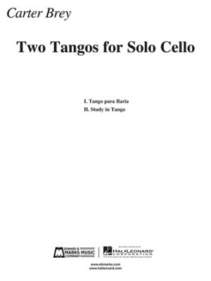 Two Tangos for Solo Cello Two Tangos for Solo Cello
