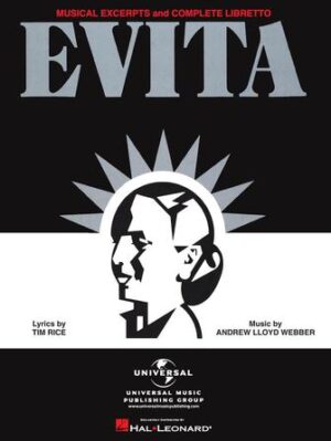 Evita – Musical Excerpts and Complete Libretto
