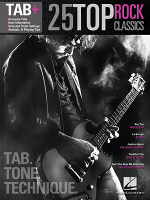 25 Top Rock Classics – Tab. Tone. Technique. 25 Top Rock Classics – Tab. Tone. Technique.