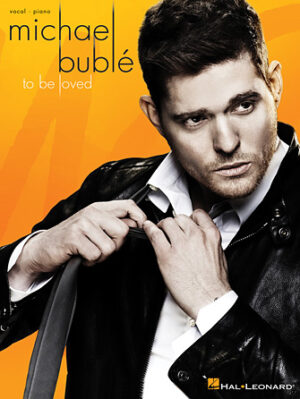 Michael Bublé – To Be Loved Michael Bublé – To Be Loved