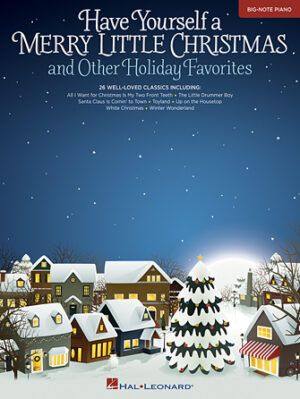 Have Yourself a Merry Little Christmas & Other Holiday Favorites