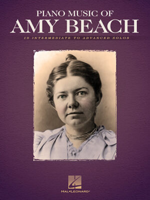 Piano Music of Amy Beach Piano Music of Amy Beach