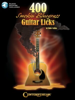 400 Smokin’ Bluegrass Guitar Licks 400 Smokin’ Bluegrass Guitar Licks