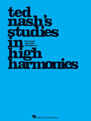 Ted Nash’s Studies in High Harmonics Ted Nash’s Studies in High Harmonics
