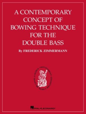 A Contemporary Concept of Bowing Technique for the Double Bass A Contemporary Concept of Bowing Technique for the Double Bass