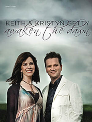 Keith & Kristyn Getty – Awaken the Dawn Keith & Kristyn Getty – Awaken the Dawn