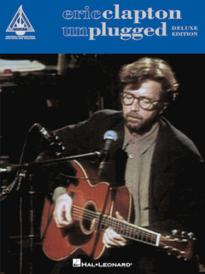 Eric Clapton – Unplugged – Deluxe Edition Eric Clapton – Unplugged – Deluxe Edition
