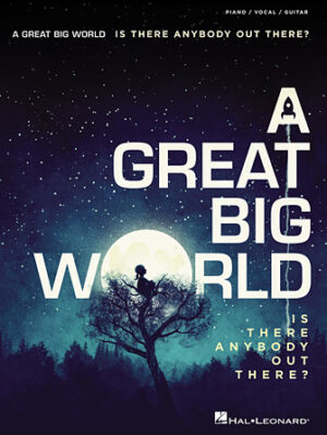 A Great Big World – Is There Anybody Out There? A Great Big World – Is There Anybody Out There?