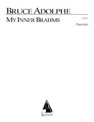My Inner Brahms: an Intermezzo for Piano Solo My Inner Brahms: an Intermezzo for Piano Solo