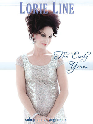 Lorie Line -¦The Early Years Lorie Line -¦The Early Years