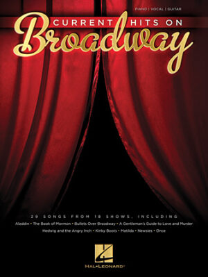 Current Hits on Broadway Current Hits on Broadway