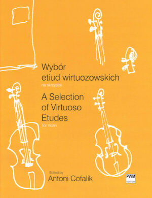 A Selection of Virtuoso Etudes for Violin A Selection of Virtuoso Etudes for Violin