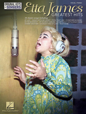 Etta James: Greatest Hits – Original Keys for Singers Etta James: Greatest Hits – Original Keys for Singers
