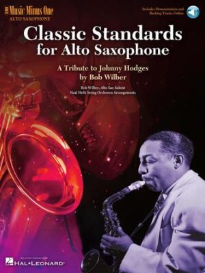 Classic Standards for Alto Saxophone: A Tribute to Johnny Hodges Classic Standards for Alto Saxophone: A Tribute to Johnny Hodges