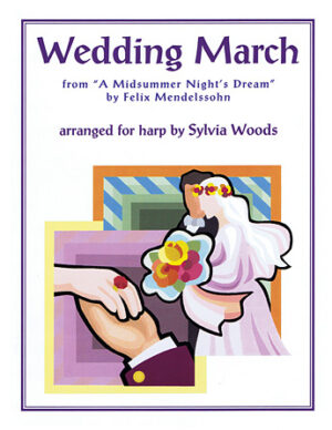 Wedding March from A Midsummer’s Night Dream Wedding March from A Midsummer’s Night Dream