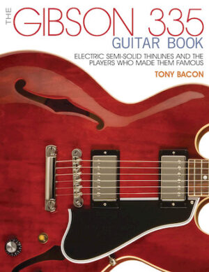 The Gibson 335 Guitar Book The Gibson 335 Guitar Book