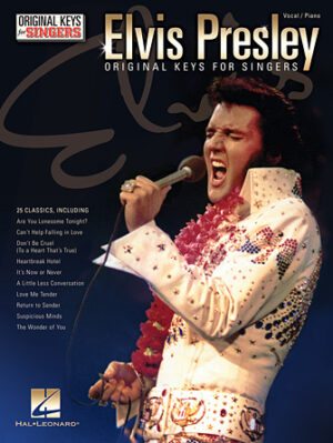 Elvis Presley – Original Keys for Singers Elvis Presley – Original Keys for Singers