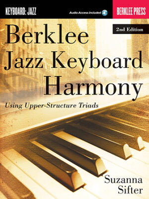 Berklee Jazz Keyboard Harmony – 2nd Edition Berklee Jazz Keyboard Harmony – 2nd Edition