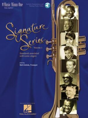 Signature Series, Volume 1: Standards Associated with Singers of Our Time for Trumpet Signature Series, Volume 1: Standards Associated with Singers of Our Time for Trumpet